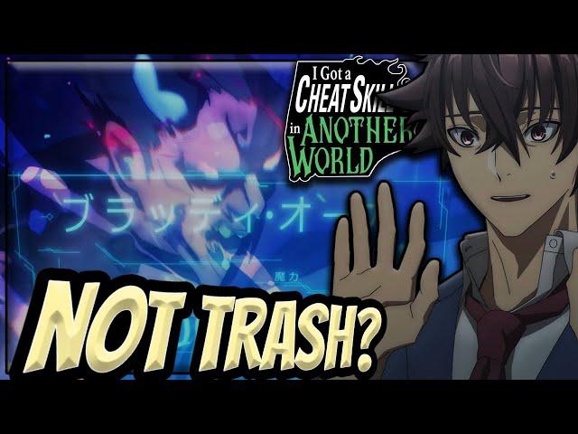 I Was Wrong...I Got a Cheat Skill in Another World Episode 1 Isn't Isekai Trash After All?!