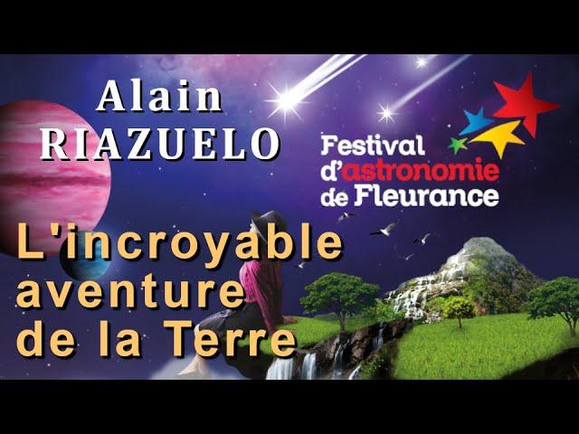 L'incroyable aventure de la Terre - Alain RIAZUELO