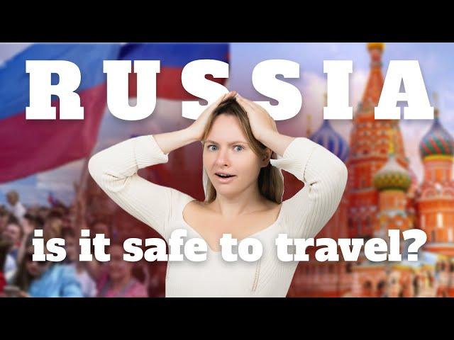 IS IT SAFE TO TRAVEL TO RUSSIA? | Russia during the War