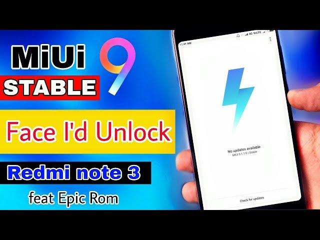 Miui 9 Stable with Face Unlock and android 7.0 (Naugat) in Redmi note 3