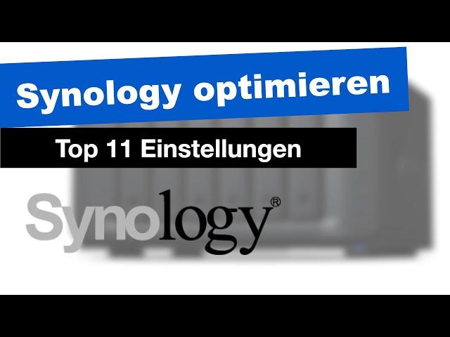 Synology optimieren: Top 11 Einstellungen