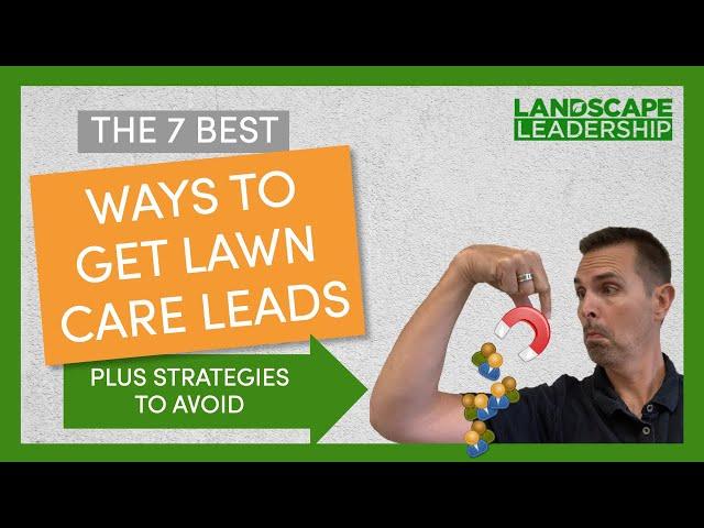 The 7 Best Lawn Care Lead Generation Strategies (+ the Worst)