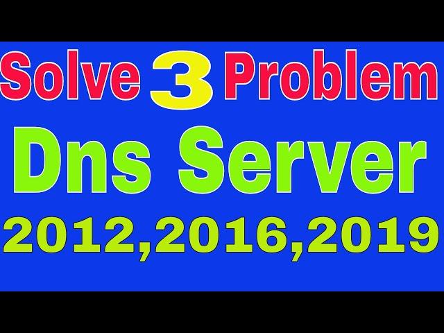 Fix 3 most popular problem in DNS(multiple ip addresses,nslookup)windows server 2012 ,2016 and 2019.