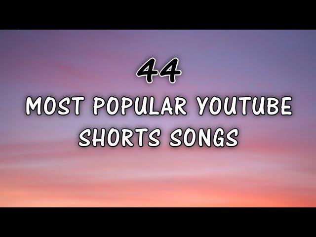 MOST POPULAR YOUTUBE SHORTS SONGS 2023!