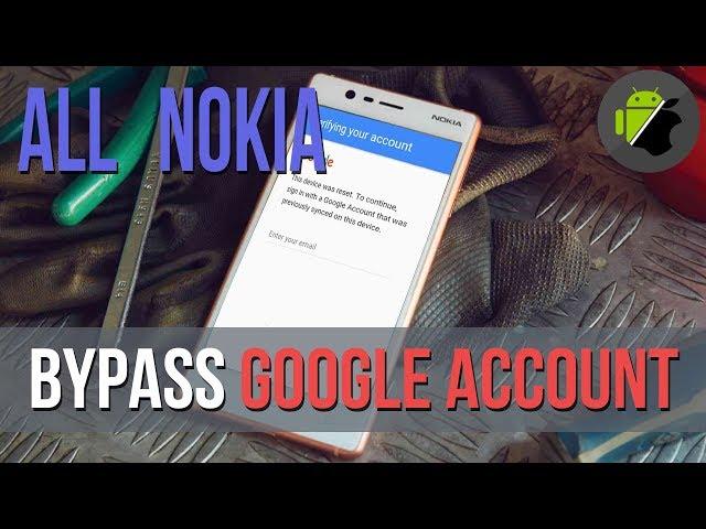 Bypass FRP Google account all Nokia 3, 5, 6, 8, etc - No box, no firmware