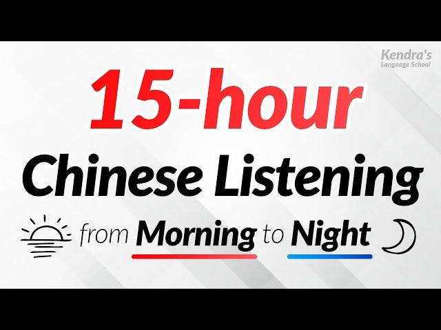 15 hours of Chinese Listening Practice — From morning to night!