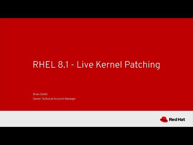 RHEL 8.1 - Live Kernel Patching