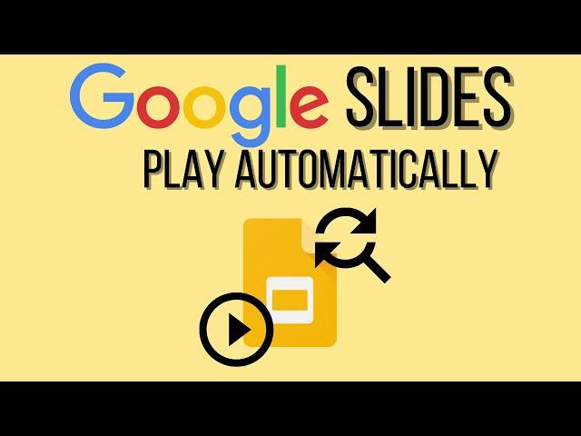 How to Make Google Slides Play Automatically