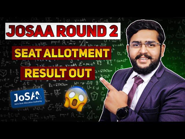 JOSAA Round 2 Result Out | SHOCKING RESULT | Very Few Students Getting Seats!