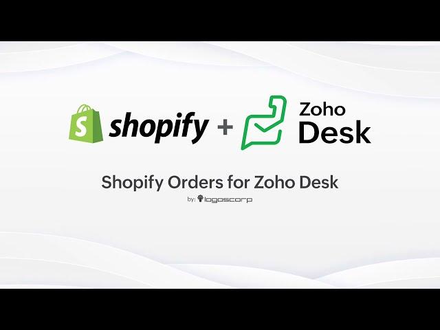 Shopify Order Extension for Zoho Desk