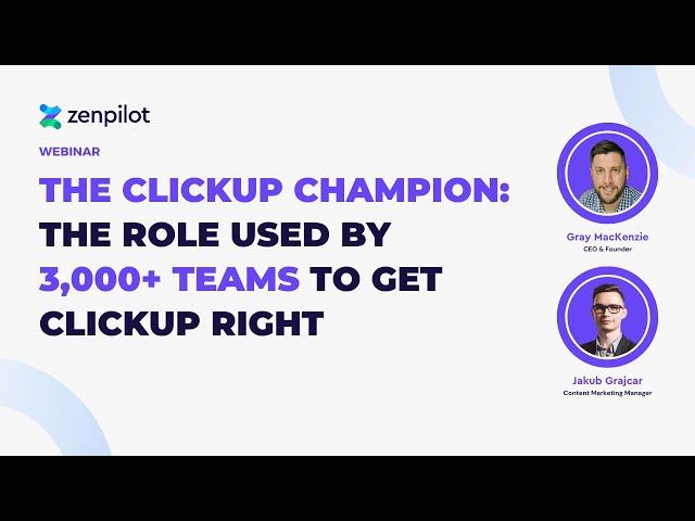 The ClickUp Champion: The Role Used by 3,000+ Teams to Get ClickUp Right