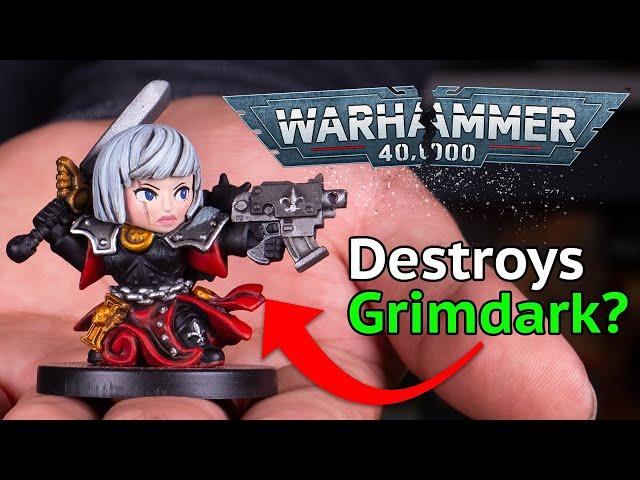 Chibis DESTROY 40k's Grimdark?