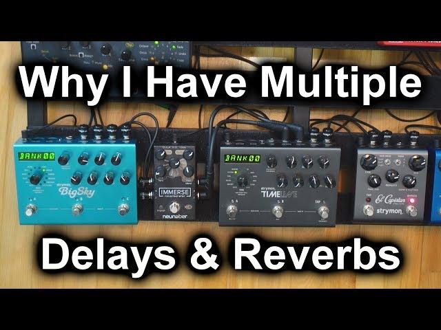 Delay and Reverb Pedals: Why I Have 4 of Them on my Pedalboard