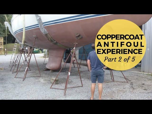 CopperCoat Antifouling Experience Part 2 of 5 | Sailing Britican