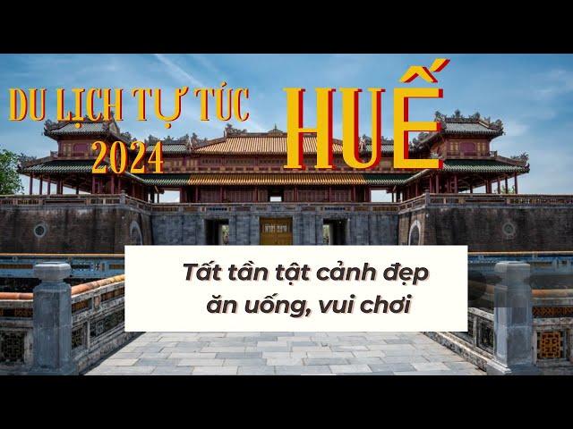 Du Lịch Huế tự túc - Hướng dẫn, khám phá tất tần tật những địa điểm đẹp và những món ăn ngon ở đây