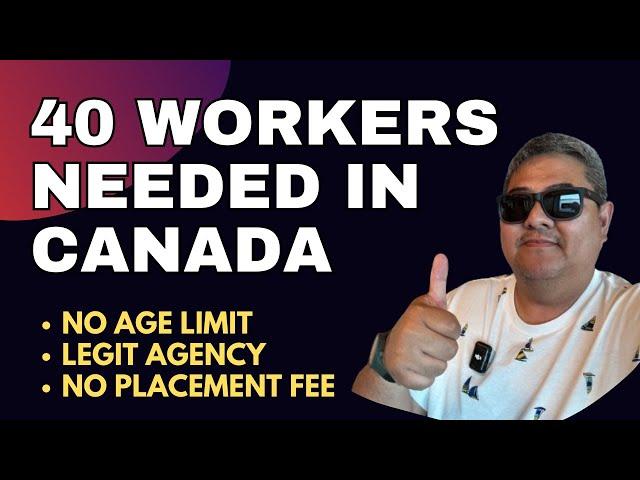 40 WORKERS NEEDED IN CANADA I NO PLACEMENT FEE I BUHAY SA CANADA