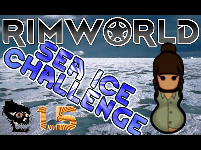 [56] Sea Ice Challenge - Double Raid - RimWorld 1.5 - 3 Cold Snaps! - Take 2!