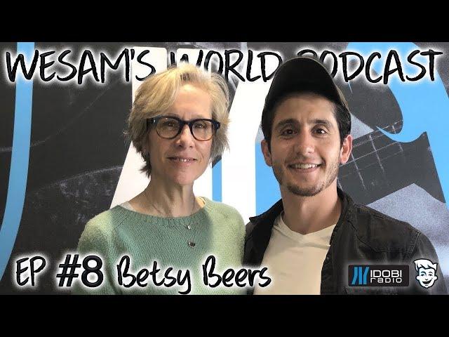 Wesam's World #8 - Betsy Beers