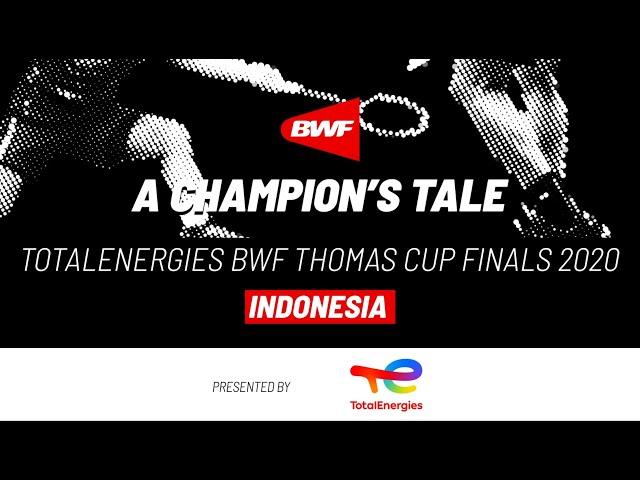 A Champion's Tale | TotalEnergies BWF Thomas Cup 2020 | Indonesia ends 19-year Thomas Cup drought