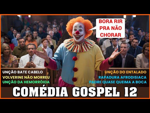 COMÉDIA GOSPEL 12