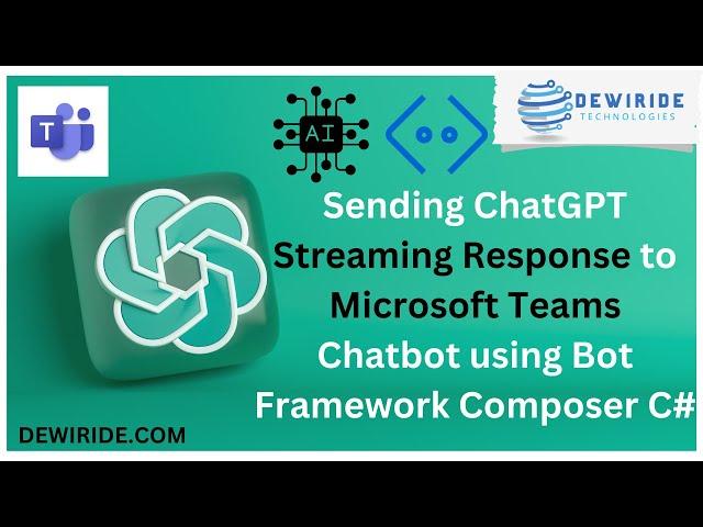 Send a ChatGPT Streaming Text Response in Microsoft Teams Chatbot using Bot Framework Composer