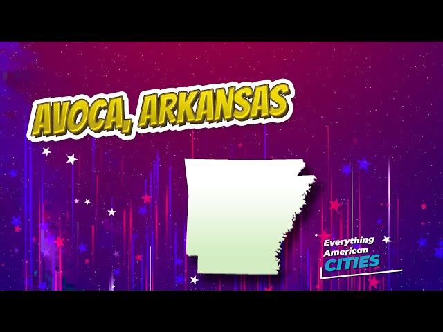 Avoca, Arkansas ⭐️ AMERICAN CITIES ⭐️