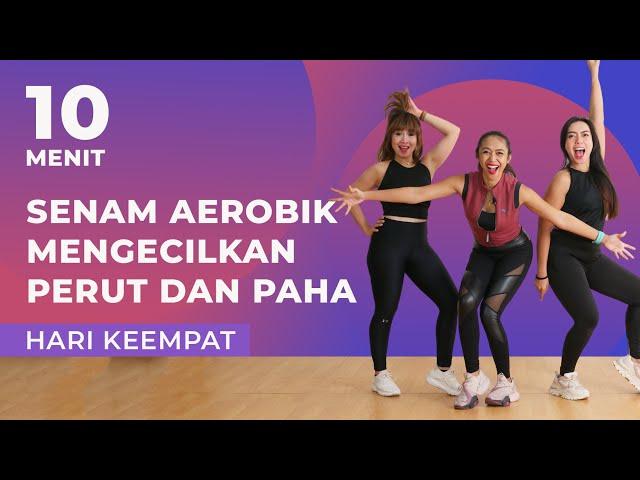 7 Hari Mengecilkan Perut dan Paha dengan Senam Aerobik! Cuma 10 Menit | Hari Keempat