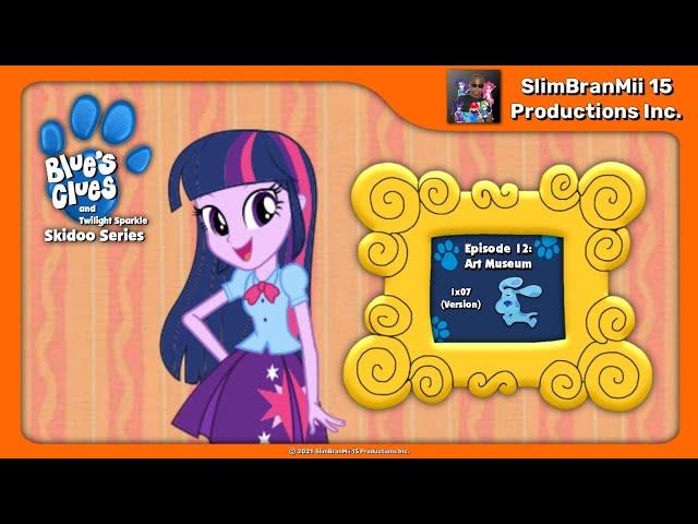 Blue's Clues and Twilight Sparkle: Skidoo Series Episode 12 Art Museum (1x07 Version)