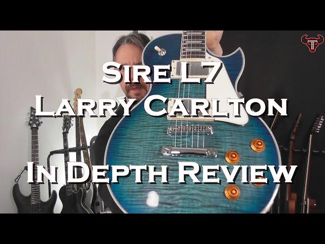 Sire L7 Larry Carlton In Depth Review