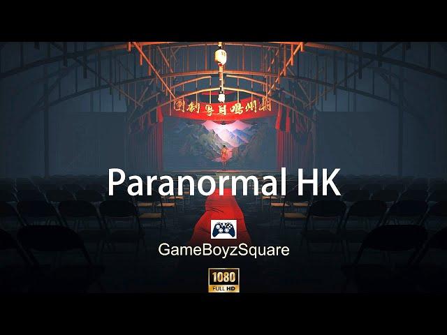 Paranormal HK | Full Gameplay Walkthrough