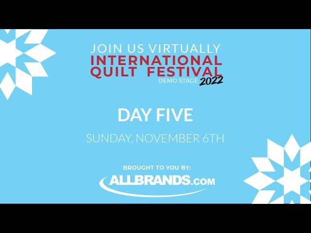 AllBrands.com at the 2022 International Quilt Festival! | Day Five Wednesday, November 6th, 2022