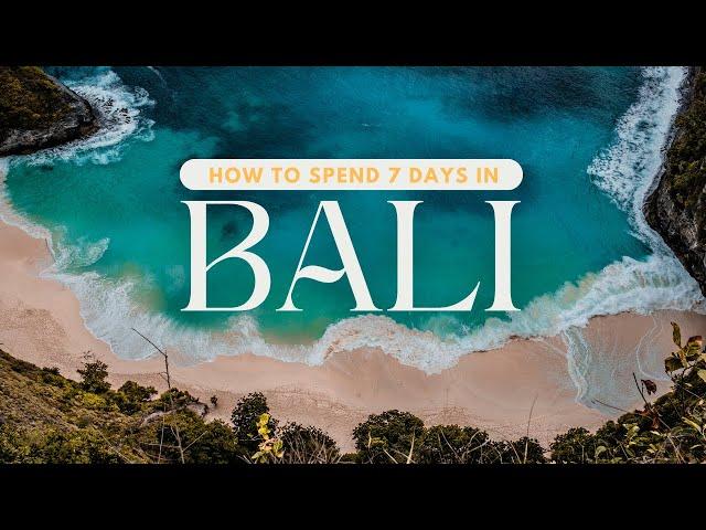 How to Spend 7 Days in Bali - Travel Video