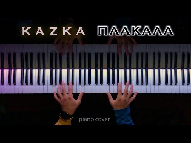 KAZKA - ПЛАКАЛА || Popular Ukrainian song (Piano cover)