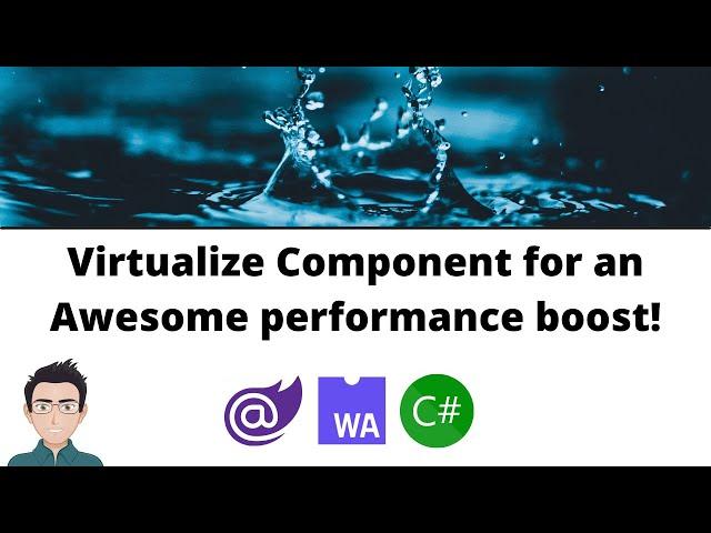 Blazor Virtualize - Virtual Scrolling for AWESOME performance boost on large collections