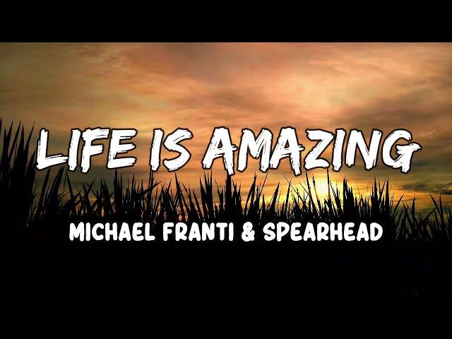 Life is Amazing Lyrics by Michael Franti & Spearhead