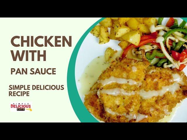 Easy Chicken with Pan Sauce Recipe (with Creamy Butter Sauce)