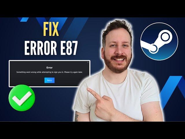 How To Fix Error Code e87 On Steam