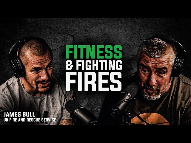 FITNESS & FIGHTING FIRES | Fire & Rescue James Bull's Story