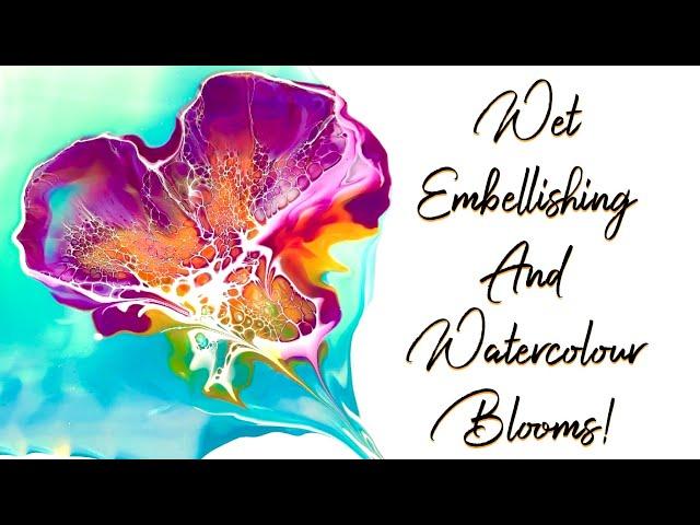 #302 How To Wet Embellish And More Watercolour Blooms! Part 2!