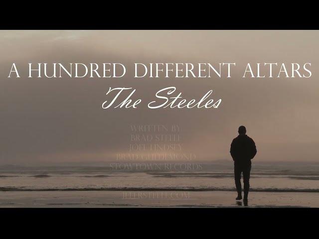 The Steeles - A Hundred Different Altars (OFFICIAL LYRIC VIDEO)