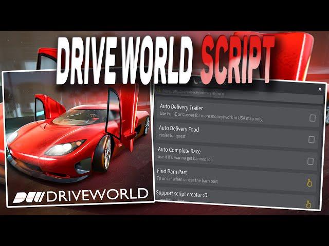 Drive World Script – (AutoDilevery & more)