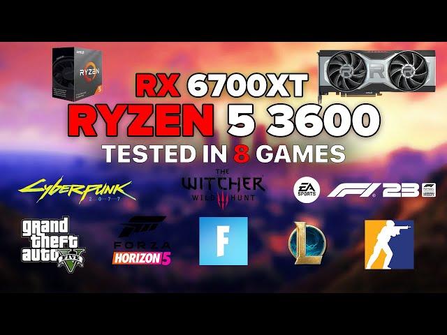 RYZEN 5 3600 & RX 6700XT TESTED IN 8 GAMES!