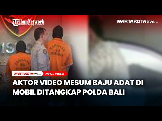 Aktor Video Mesum Baju Adat di Mobil Ditangkap Polda Bali