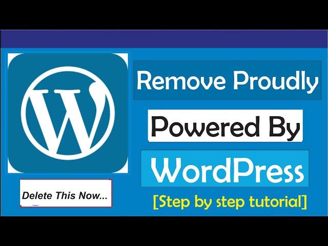 How To Remove Proudly Powered By WordPress