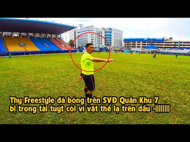 THY FREESTYLE đá bóng ở SVĐ QUÂN KHU 7 suýt bị đuổi khỏi sân & màn thủy chiến dưới cơn mưa tầm tả