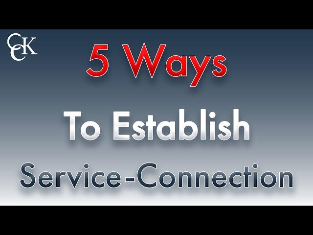 5 Ways to Establish VA Service Connection