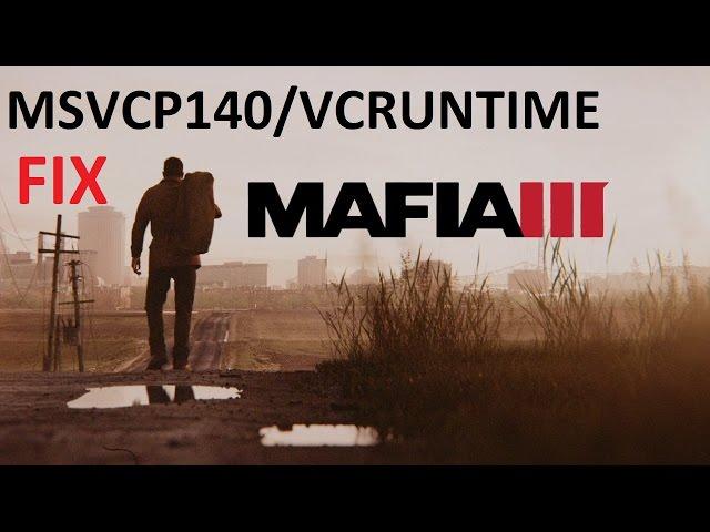 Mafia 3 msvcp140 and vcruntime140 error fix