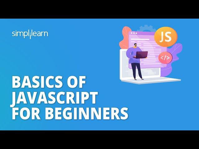  Basics of Javascript for Beginners | Javascript Training for Beginners 2023 | Simplilearn