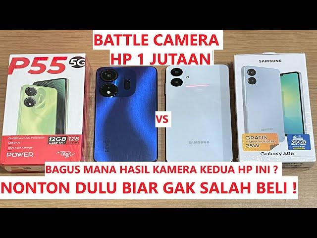 DS REVIEW Battle Kamera ITEL P55 5G VS Camera SAMSUNG A06 HP KERE HORE BUDGET PAS2AN JIWA SOSIALITA!