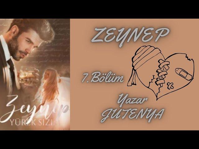 Zeynep - 7. Bölüm